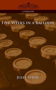 Five Weeks in a Balloon: Book by Jules Verne