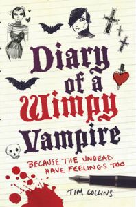 Diary of a Wimpy Vampire: The Undead Have Feelings Too: Book by Tim Collins Diary of a Wimpy Vampire: The Undead Have Feelings Too: Book by Tim Collins