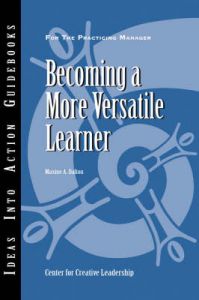 Becoming a More Versatile Learner: Book by Center for Creative Leadership (CCL)