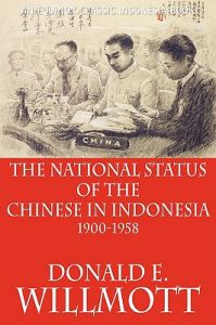 The National Status of the Chinese in Indonesia 1900-1958: Book by Donald E. Willmott