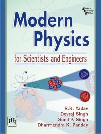 MODERN PHYSICS FOR SCIENTISTS AND ENGINEERS: Book by R. R. Yadav