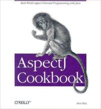 AspectJ Cookbook, 364 Pages 1st Edition (English) 1st Edition: Book by Russ Miles