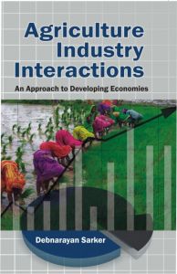 Agriculture Industry Inteactions Approach To Developing Economics: Book by Debnarayan Sarker
