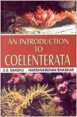 An Introduction to Coelenterata, 2012 (English) 01 Edition: Book by G. S. Sandhu, H. Bhaskar