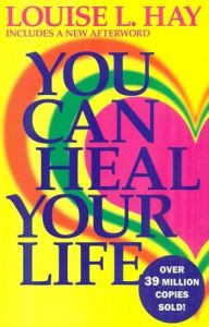 You Can Heal Your Life (English) (Paperback): Book by Louise L. Hay