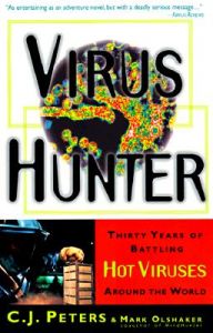 Virus Hunter: Book by C.J. Peters (University of Texas, Galveston, TX, USA)