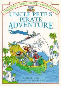Uncle Pete's Pirate Adventure: Book by Susannah Leigh Uncle Pete's Pirate Adventure: Book by Susannah Leigh