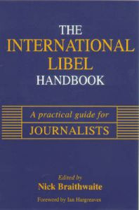 International Libel Handbook: A Practical Guide for Journalists International Libel Handbook: A Practical Guide for Journalists