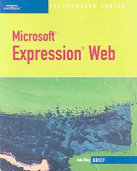 Microsoft Expression Web-illustrated Brief: Book by Jessica Evans