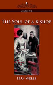 The Soul of a Bishop: Book by H G Wells