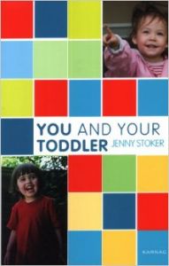 You and Your Toddler (You and Your Child Series) (You and Your Child (Karnac)) (English) (Paperback): Book by Jenny Stoker You and Your Toddler (You and Your Child Series) (You and Your Child (Karnac)) (English) (Paperback): Book by Jenny Stoker