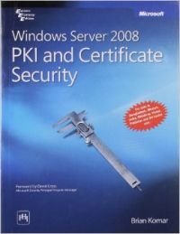 Windows Server 2008 PKI And Certificate Security (English) 1st Edition (Paperback): Book by Brian Komar