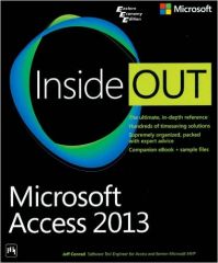 MICROSOFT ACCESS 2013 INSIDE OUT: Book by CONRAD JEFF