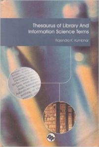 Thesaurus of Library and Information Science Terms (English) 01 Edition (Hardcover): Book by Rajendra K Kumbhar Thesaurus of Library and Information Science Terms (English) 01 Edition (Hardcover): Book by Rajendra K Kumbhar