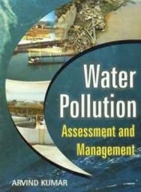 Water Pollution: Assessment and Management: Book by Arvind Kumar