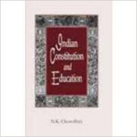 Indian constitution and education (English) 01 Edition: Book by N. K. Chowdhry Indian constitution and education (English) 01 Edition: Book by N. K. Chowdhry