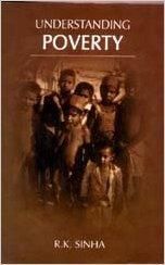Understanding Poverty: Book by Sinha, R. K.