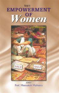 Empowerment of Women (Empowerment of Women Labour), Vol. 1: Book by Meenakshi Malhotra