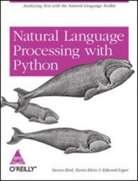 Natural Language Processing with Python (English) 1st Edition: Book by Steven Bird Natural Language Processing with Python (English) 1st Edition: Book by Steven Bird