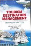 Tourism Destination Management: Principles and Practices: Book by A. K. Raina