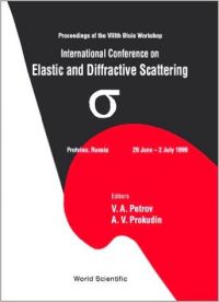 Elastic and Diffractive Scattering : Proceedings of the International Conference on the Viiith Blois Workshop (English) 1st Edition (Hardcover): Book by A.V. Prokudin