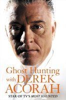 Ghost Hunting with Derek Acorah: Book by Derek Acorah