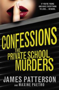 Confessions: The Private School Murders: (Confessions 2): Book by James Patterson Confessions: The Private School Murders: (Confessions 2): Book by James Patterson