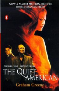 The Quiet American (Movie Tie-In): Book by Graham Greene The Quiet American (Movie Tie-In): Book by Graham Greene