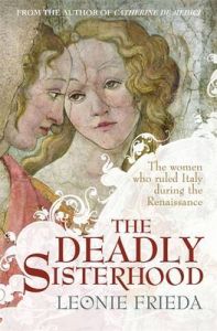 The Deadly Sisterhood: Book by Leonie Frieda The Deadly Sisterhood: Book by Leonie Frieda