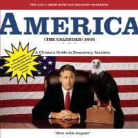 The Daily Show with Jon Stewart Presents America (the Calendar) 2006: A Citizen's Guide to Democracy Inaction The Daily Show with Jon Stewart Presents America (the Calendar) 2006: A Citizen's Guide to Democracy Inaction