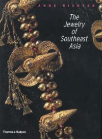 The Jewelry of Southeast Asia: Book by Anne Richter The Jewelry of Southeast Asia: Book by Anne Richter