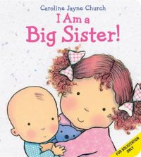 I Am a Big Sister: Book by Caroline Jayne Church