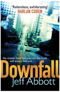 Downfall: Book by Jeff Abbott Downfall: Book by Jeff Abbott