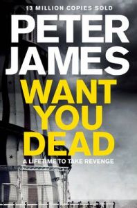 Want You Dead (English) (Paperback): Book by Peter James
