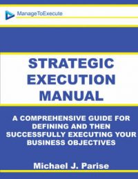 Strategic Execution Manual: Book by Michael J. Parise