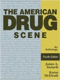 The American Drug Scene: An Anthology (English) 4th Revised edition Edition (Paperback): Book by James A. Inciardi, Karen Mcelrath The American Drug Scene: An Anthology (English) 4th Revised edition Edition (Paperback): Book by James A. Inciardi, Karen Mcelrath