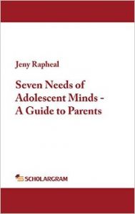 Seven Needs of Adolescent Minds - A Guide to Parents (English) (Paperback): Book by Jeny Rapheal Seven Needs of Adolescent Minds - A Guide to Parents (English) (Paperback): Book by Jeny Rapheal