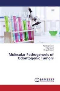 Molecular Pathogenesis of Odontogenic Tumors: Book by Goyal Pardeep
