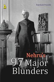Nehru's 97 Major Blunders: Book by Mr. Rajnikant Puranik Nehru's 97 Major Blunders: Book by Mr. Rajnikant Puranik
