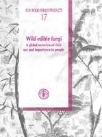 Wild Edible Fungi: A Global Overview of their Use and Importance to People/Fao: Book by Eric Boa