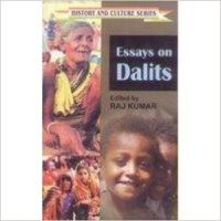 Essays on Dalits (English) 1st Edition (Hardcover): Book by Raj Kumar Essays on Dalits (English) 1st Edition (Hardcover): Book by Raj Kumar