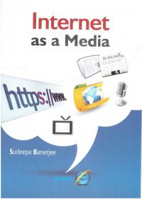 Internet As A Media: Book by Dr. Sudeepa Banerjee