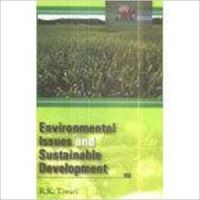 Environmental issues and sustainable development (English) 01 Edition: Book by R. K. Tiwari Environmental issues and sustainable development (English) 01 Edition: Book by R. K. Tiwari