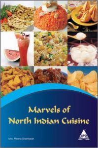 Marvels of North Indian Cuisine Vol.1: Book by Mrs. Meena Shankaran