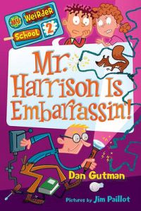 Mr. Harrison Is Embarrassin'! (English): Book by Dan Gutman