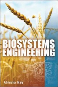 Biosystems Engineering: Book by Ahindra Nag Biosystems Engineering: Book by Ahindra Nag