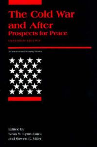 The Cold War and After: Prospects for Peace