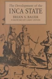 The Development of the Inca State: Book by Brian S. Bauer