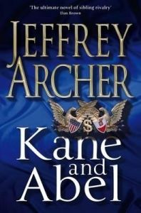 Kane and Abel: Book by Jeffrey Archer Kane and Abel: Book by Jeffrey Archer