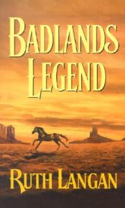 Badlands Legend: Book by Ruth Langan